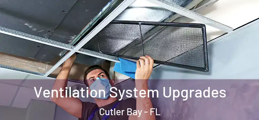 Ventilation System Upgrades Cutler Bay - FL